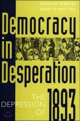 Democracy in Desperation: The Depression of 1893