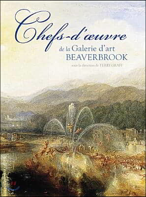 Chefs-d'Oeuvre de la Galerie d'Art Beaverbrook