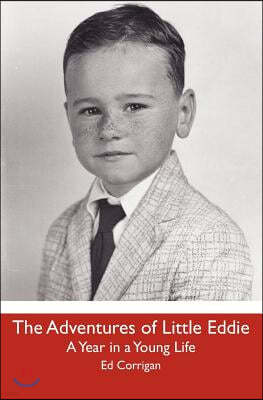 The Adventures of Little Eddie: A Year in a Young Life