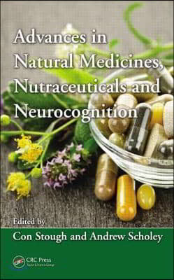 Advances in Natural Medicines, Nutraceuticals and Neurocognition