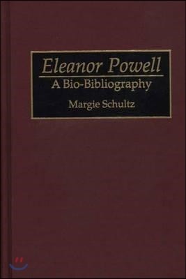 Eleanor Powell: A Bio-Bibliography