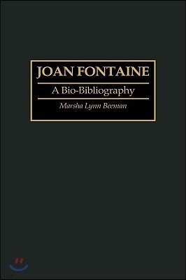 Joan Fontaine: A Bio-Bibliography