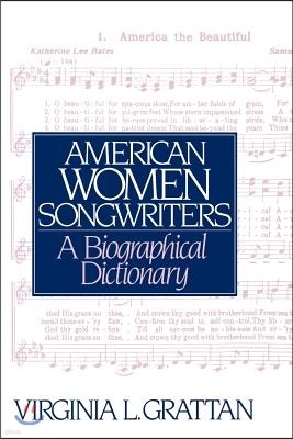 American Women Songwriters: A Biographical Dictionary