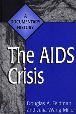 The AIDS Crisis: A Documentary History