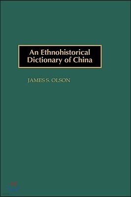 An Ethnohistorical Dictionary of China