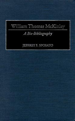 William Thomas McKinley: A Bio-Bibliography