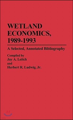 Wetland Economics, 1989-1993: A Selected, Annotated Bibliography