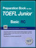Preparation Book for the TOEFL Junior Test Focus on Question Types RC (Basic)