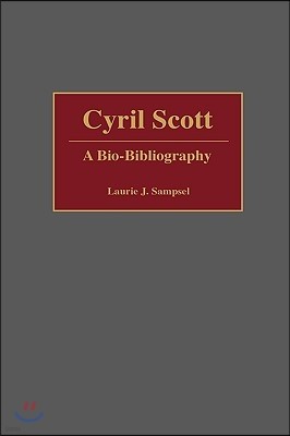 Cyril Scott: A Bio-Bibliography