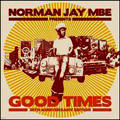 Norman Jay — Norman Jay Presents: Good Times (30th Anniversary Edition) 앨범 커버