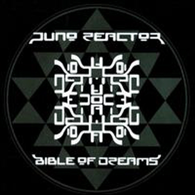 Juno Reactor - Bible of Dreams
