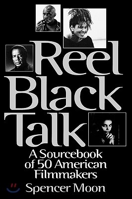 Reel Black Talk: A Sourcebook of 50 American Filmmakers
