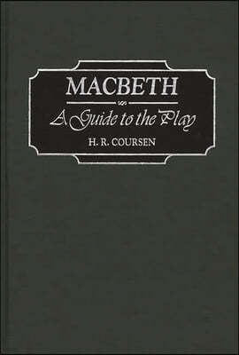 Macbeth: A Guide to the Play