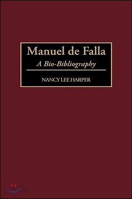 Manuel de Falla: A Bio-Bibliography