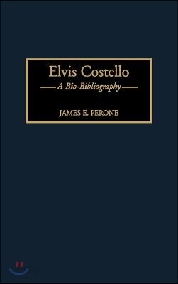Elvis Costello: A Bio-Bibliography