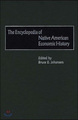 The Encyclopedia of Native-American Economic History