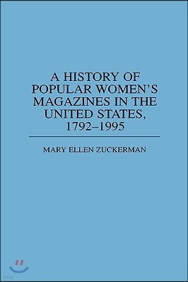 A History of Popular Women's Magazines in the United States, 1792-1995