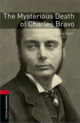 Oxford Bookworms Library: The Mysterious Death of Charles Bravo: Level 3: 1000-Word Vocabulary