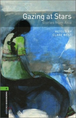 Oxford Bookworms Library 6 : Gazing at Stars: Stories from Asia