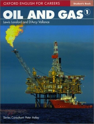 Oxford English For Careers : Oil And Gas 1 : Student's Book