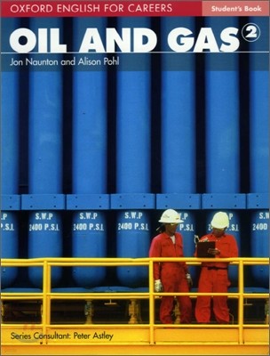 Oxford English For Careers : Oil And Gas 2 : Student's Book