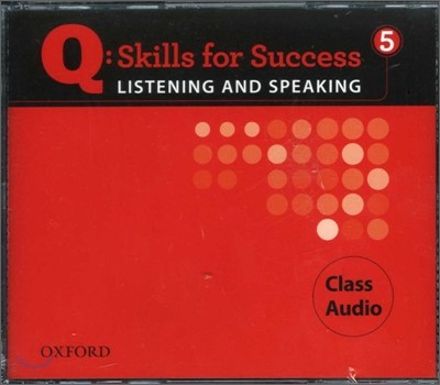 Q Skills for Success Listening and Speaking 5 : Class CD