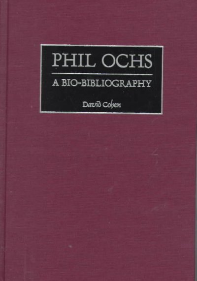 Phil Ochs: A Bio-Bibliography