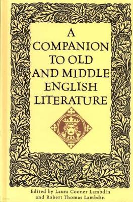 A Companion to Old and Middle English Literature