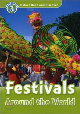 Oxford Read and Discover 3 : Festivals Around The World