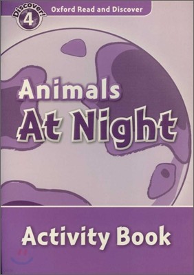 Read and Discover Level 4 Animals at Night Activity Book