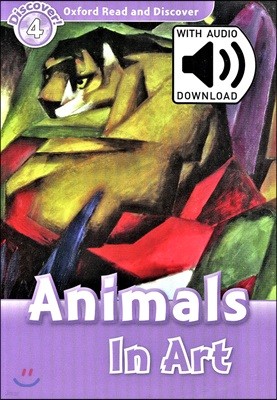 Oxford Read and Discover: Level 4: Animals in Art Audio Pack