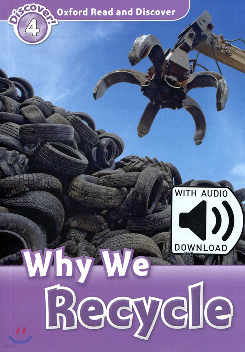 Oxford Read and Discover 4 : Why We Recycle (with MP3)