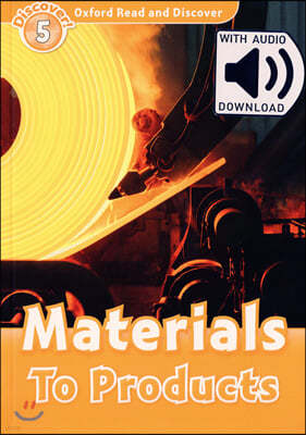 Oxford Read and Discover: Level 5: Materials to Products Audio Pack