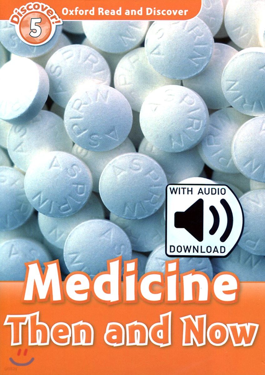 Oxford Read and Discover: Level 5: Medicine Then and Now Audio Pack