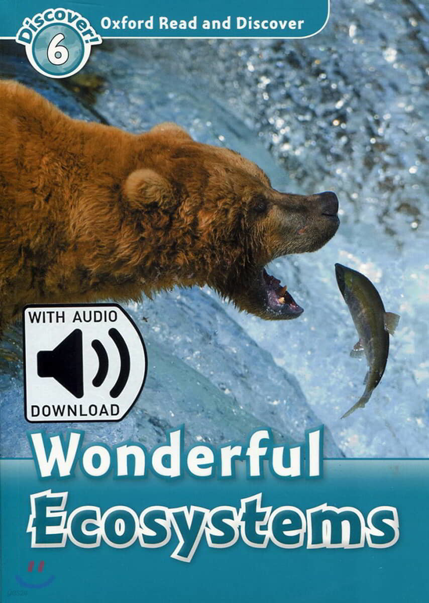 Oxford Read and Discover 6 : Wonderful Ecosystems (with MP3)