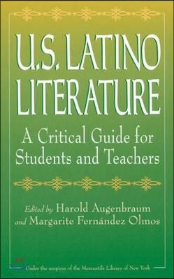 U.S. Latino Literature: A Critical Guide for Students and Teachers