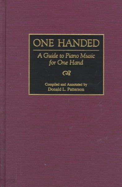 One Handed: A Guide to Piano Music for One Hand