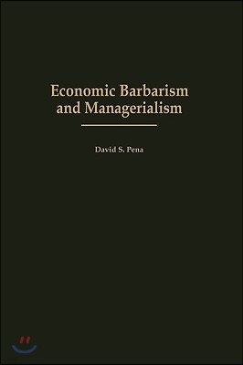 Economic Barbarism and Managerialism