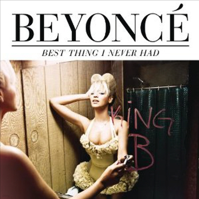 Beyonce - Best Thing I Never Had (Single)