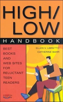 High/Low Handbook: Best Books and Web Sites for Reluctant Teen Readers