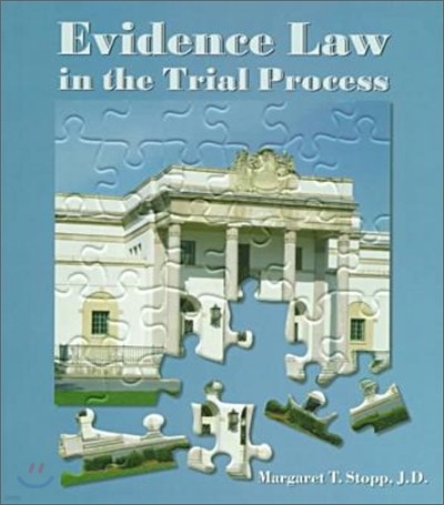 Evidence Law in the Trial Process