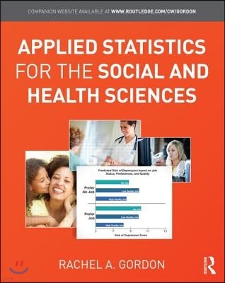 Applied Statistics for the Social and Health Sciences