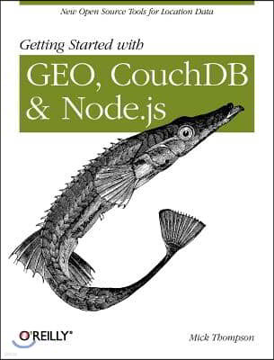 Getting Started with Geo, Couchdb, and Node.Js: New Open Source Tools for Location Data