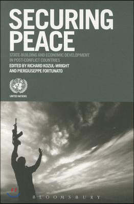 Securing Peace: State-Building and Economic Development in Post-Conflict Countries