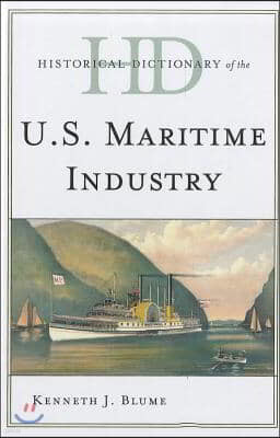 Historical Dictionary of the U.S. Maritime Industry