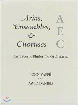 Arias, Ensembles, & Choruses: An Excerpt Finder for Orchestras