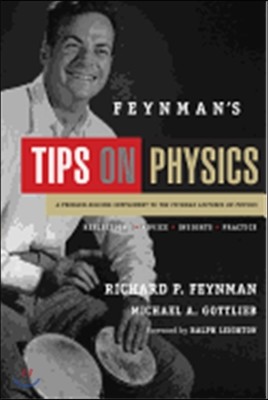 Feynman's Tips on Physics: Reflections, Advice, Insights, Practice