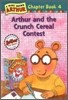 Arthur Chapter Book 4 : Arthur and the Crunch Cereal Contest