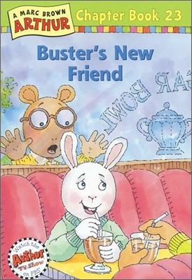 Arthur Chapter Book 23 : Buster's New Friend