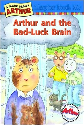 Arthur Chapter Book 30 : Arthur and the Bad-Luck Brain